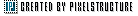 Created by Pixelstructure